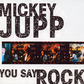 Album artwork for Mickey Jupp - You Say Rock 