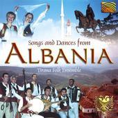 Album artwork for Tirana Folk Ensemble: Songs and Dances from Albani