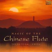 Album artwork for MAGIC OF THE CHINESE FLUTE