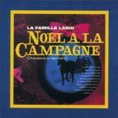Album artwork for Noel A La Campagne / La Famille Larin