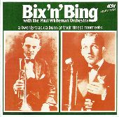 Album artwork for Bix Beiderbecke & Bing Crosby with Paul Whiteman &