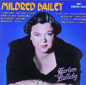 Album artwork for Mildred Bailey:  Harlem Lullaby (1931-1939)