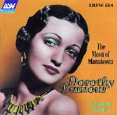Album artwork for Dorothy Lamour:  Moon Of Manakoora (25 Romantic Fa