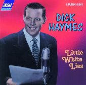 Album artwork for Dick Haymes : LITTLE WHITE LIES