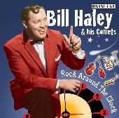 Album artwork for BILL HALEY & HIS COMETS: ROCK AROUND THE CLOCK