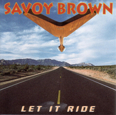 Album artwork for Savoy Savoy Brown - Let It Ride 