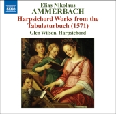 Album artwork for AMMERBACH : Harpsichord Works f/ the Tabulaturbuch