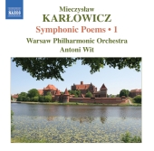 Album artwork for Karlowicz: Symphonic Poems Vol. 1 (Wit)