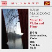 Album artwork for MA SICONG: MUSIC FOR VIOLIN AND PIANO