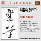 Album artwork for Zhou Long Chen Yi: Wild Grass