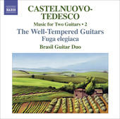 Album artwork for Castelnuovo-Tedesco: The Well-Tempered Guitars Vol