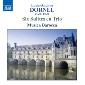 Album artwork for Dornel: Six Suittes en Trio (Musica Barocca)