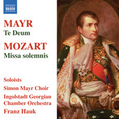 Album artwork for Mayr: Te Deum, Mozart: Missa Solemnis in C major