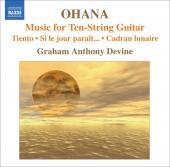 Album artwork for Ohana: Music for Ten String Giutar (Devine)