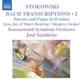 Album artwork for Stokowski: Bach Transcriptions Vol. 2 / Serebrier