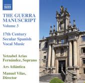 Album artwork for Guerra Manuscript vol.3 / 17th C Secular Spanish V