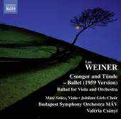 Album artwork for Weiner: Csongor és Tünde, Op. 10 & Ballada, Op.