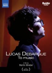 Album artwork for To Music / Lucas Debargue    DVD
