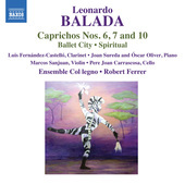 Album artwork for Balada: Ballet City, Caprichos & Spiritual