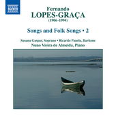 Album artwork for Lopes-Graça: Songs & Folk Songs, Vol. 2