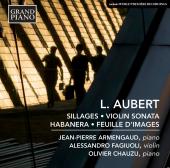 Album artwork for L. Aubert: Sillages, Op. 27, Violin Sonata, etc