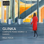 Album artwork for Glinka: Complete Piano Works, Vol. 2 – Dances