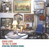 Album artwork for The Will to Adorn: The Music of George Lewis