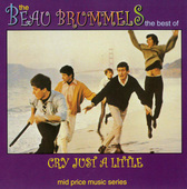 Album artwork for The Beau Brummels - Cry Just A Little: The Best Of