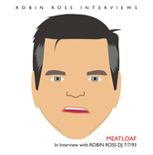 Album artwork for Meatloaf - Interview With Robin Ross 7/7/93 