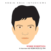 Album artwork for Robbie Robertson - Interview With Robin Ross 1994 