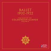 Album artwork for The Band of the Coldstream Guards, Vol. 8: Ballet