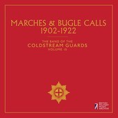 Album artwork for The Band of the Coldstream Guards, Vol. 15: Marche