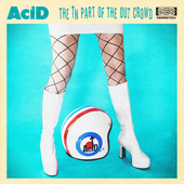 Album artwork for Acid - The In Part Of The Out Crowd 