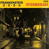 Album artwork for Frankenstein 3000 - Intermediary Stage 
