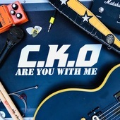 Album artwork for C.K.O. - Are You With Me 