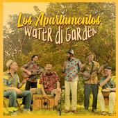 Album artwork for Los Apartamentos - Water Di Garden 