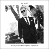 Album artwork for Shaun Johnson Big Band Experience - The Set List 