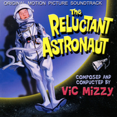 Album artwork for Vic Mizzy - The Reluctant Astronaut: Original Soun