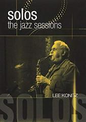 Album artwork for Lee Konitz: Solos - The Jazz Sessions