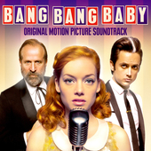 Album artwork for Bang Bang Baby (Original Motion Picture Soundtrack