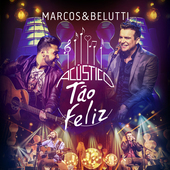 Album artwork for Marcos & Belutti - Acustico Tao Feliz 
