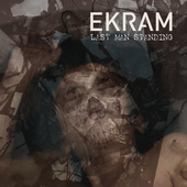 Album artwork for Ekram - Last Man Standing 