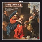 Album artwork for Georg Gebel: Christmas Cantatas vol. 1