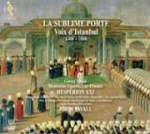 Album artwork for La Sublime Porte: Voices of Istanbul Sublime Gate