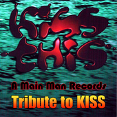 Album artwork for Kiss This: A Main Man Records Tribute To Kiss 