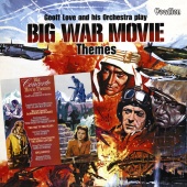 Album artwork for Geoff Love: Big War Movie Themes + Concerto
