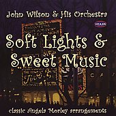 Album artwork for SOFT LIGHTS AND SWEET MUSIC - CLASSIC ANGELA MORLE
