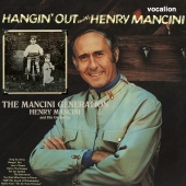 Album artwork for Henry Mancini: Mancini Generation+Hangin' Out