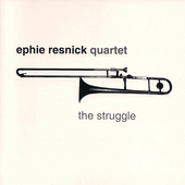 Album artwork for Ephie Resnick - The Struggle 