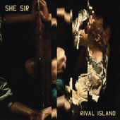 Album artwork for She Sir - Rival Island 